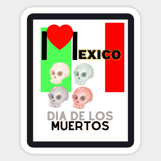 MEXICO DIA DE LOS MUERTOS Sticker by GLOBAL SHIRTS